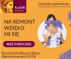 Alior Bank pożyczka na mi się - na remont wzięło mi się Alior Bank